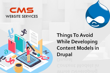 Things To Avoid While Developing Content Models in Drupal