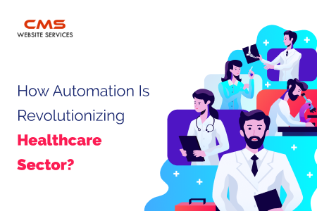 Automation Is Revolutionizing Healthcare Sector