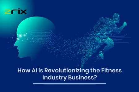 AI Revolutionizing the Fitness Industry