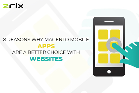 Magento Mobile Apps Are a Better Choice