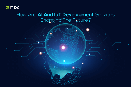 AI And IoT Development Changing The Future