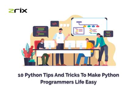 Tips and Tricks To Make Python Programmers Life Easy