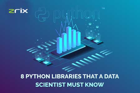 Python Libraries That A Data Scientist Must Know