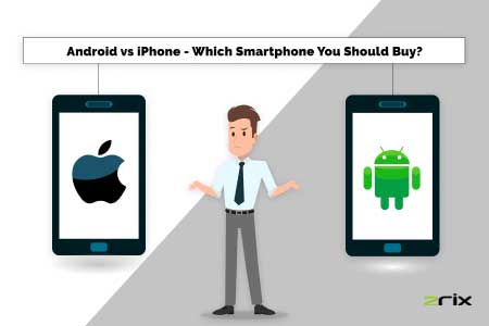 Android vs iphone which one you should choose 