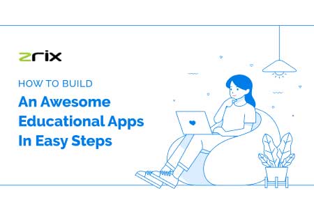 How To Build An Awesome Educational Apps