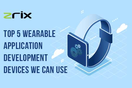 Wearable Application Development Devices