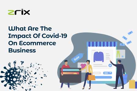Impacts Of COVID-19 On eCommerce Business