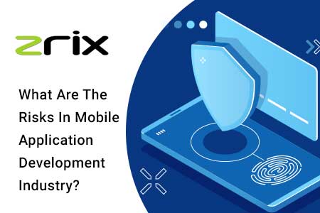 What Are The Risks In Mobile Application Development Industry