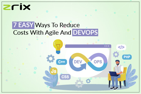 Reduce Costs With Agile and DevOps