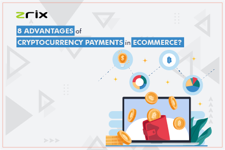 Advantages of Cryptocurrency Payments in eCommerce