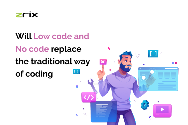 no code and low code replace the traditional way of coding