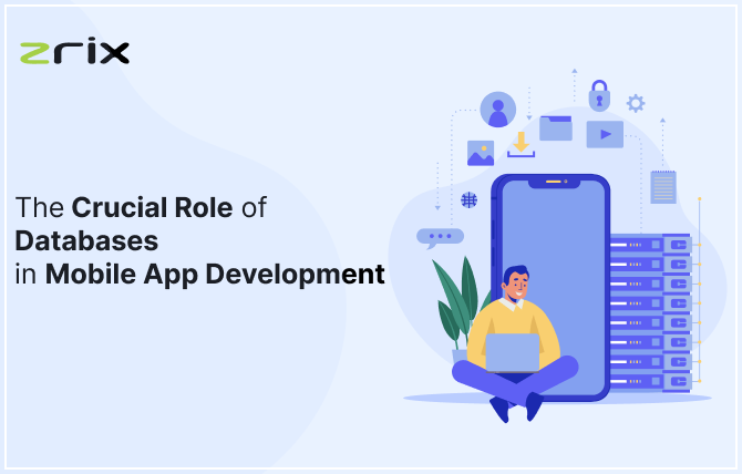 Role of Databases in Mobile App Development