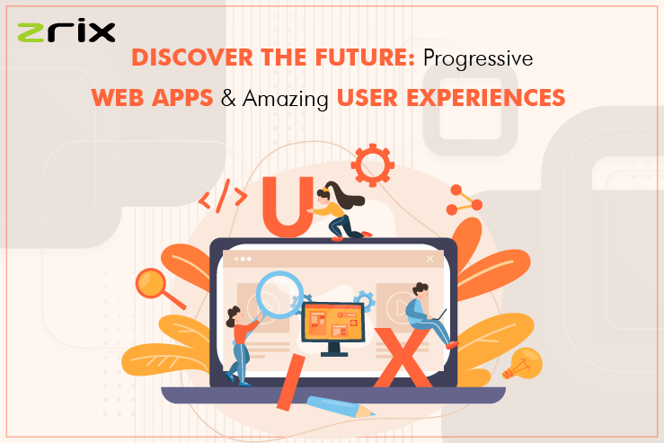 Progressive Web Apps & Amazing User Experiences