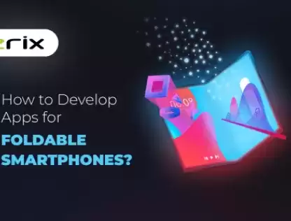 develop apps for foldable smartphones