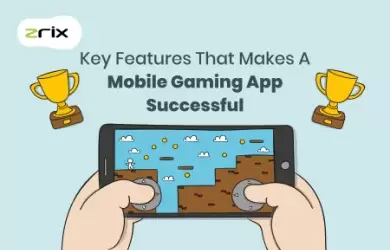 Features That Makes a Mobile Gaming App