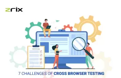 Challenges Of Cross Browser Testing
